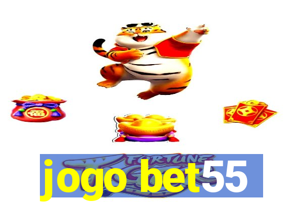jogo bet55